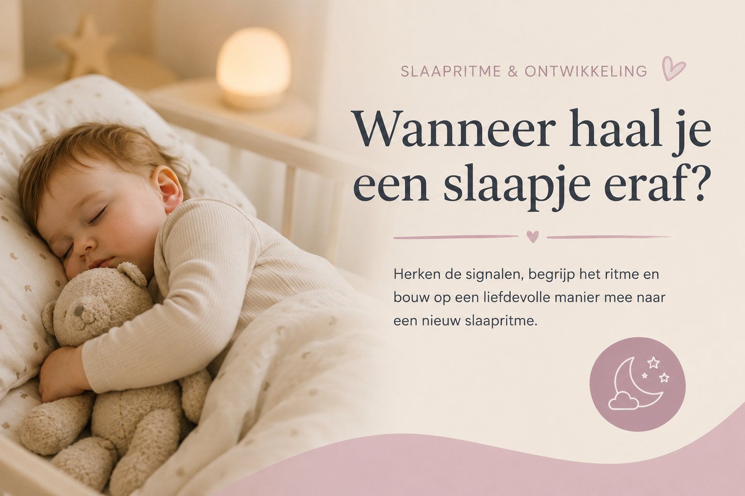 Wanneer haal je een slaapje eraf?